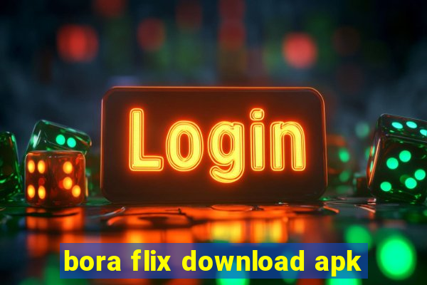 bora flix download apk